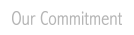 Our Commitment